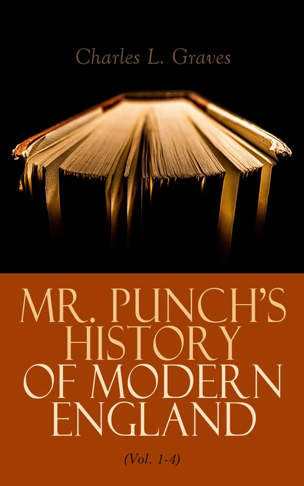 Mr. Punch's History of Modern England (Vol. 1-4) : 1841-1914