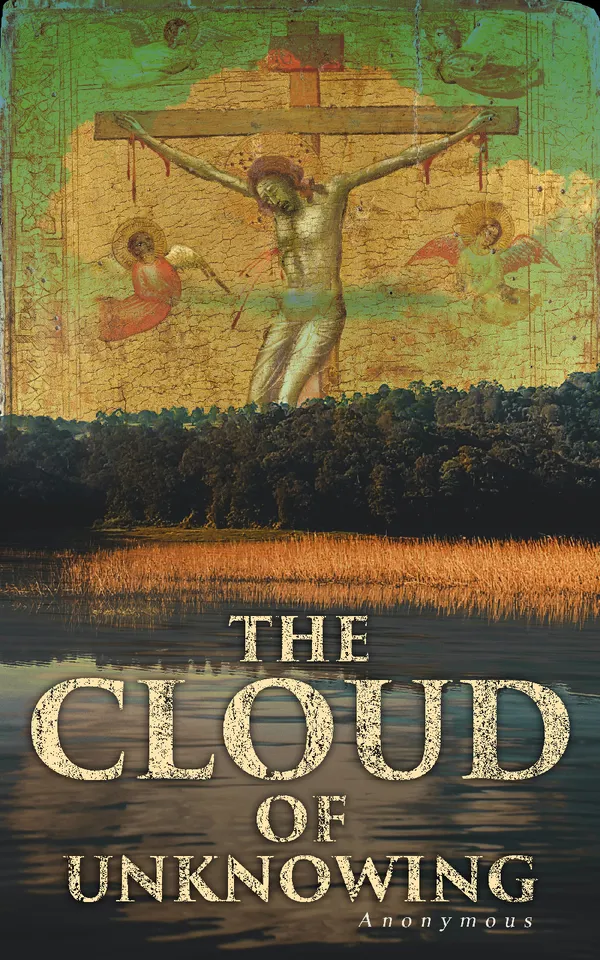The Cloud of Unknowing : A Spiritual Guide to Contemplative Prayer