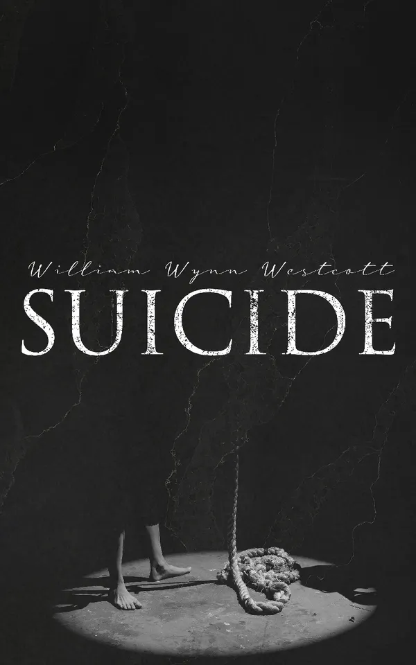 Suicide : Its History, Literature, Jurisprudence, Causation, and Prevention