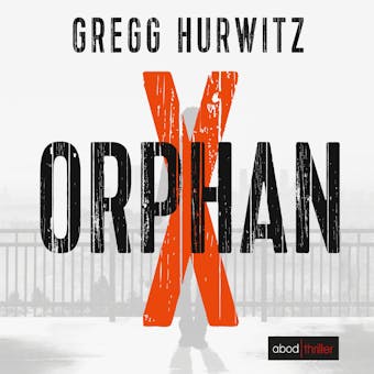 Orphan X (Evan Smoak) - Gregg Hurwitz