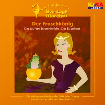 Der Froschkönig / Das tapfere Schneiderlein / Der Eisenhans (KI.KA Sonntagsmärchen) - undefined