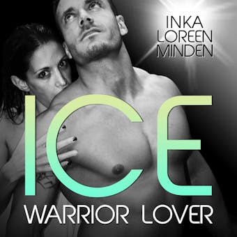 Ice - Warrior Lover 3: Die Warrior Lover Serie