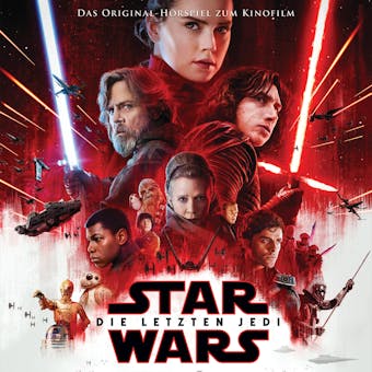 Star Wars: Die Letzten Jedi: Das Original-Hörspiel zum Film - 