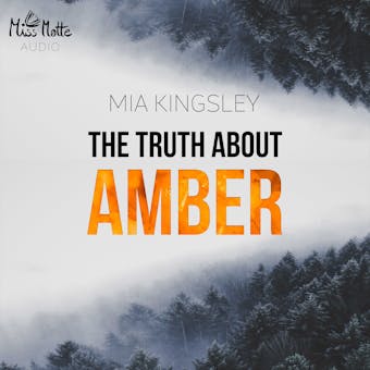 The Truth About Amber - Mia Kingsley