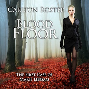 Blood Floor | The First Case Of Marie Liebsam - undefined