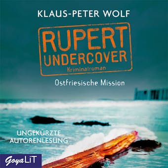 Rupert Undercover. Ostfriesische Mission: Ungekürzte Autorenlesung - undefined