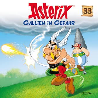 33: Gallien in Gefahr - Albert Uderzo, Angela Strunck