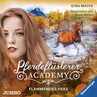 PferdeflÃ¼sterer-Academy. Flammendes Herz [Band 7] - Gina Mayer