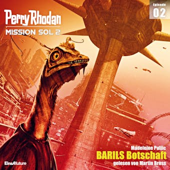 Perry Rhodan Mission SOL 2 Episode 02: BARILS Botschaft - undefined