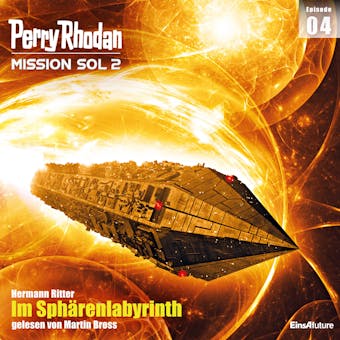 Perry Rhodan Mission SOL 2 Episode 04: Im SphÃ¤renlabyrinth - undefined