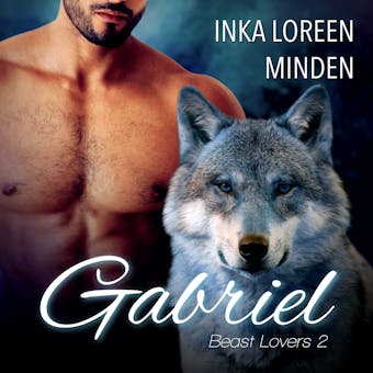 Gabriel: Beast Lovers 2 - Inka Loreen Minden
