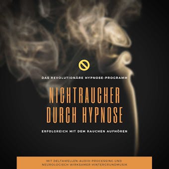 Nichtraucher durch Hypnose: Erfolgreich mit dem Rauchen aufhören: Das revolutionäre Hypnose Programm (2-in-1-Premium-Bundle) - Rebecca Manfeld, Dr. Jeffrey Thiers