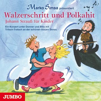 Walzerschritt und Polkahit: Johann Strauß für Kinder - undefined