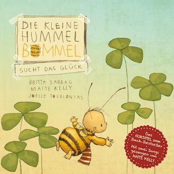 Die kleine Hummel Bommel sucht das Glück - Anja Herrenbrück, Britta Sabbag, Maite Kelly