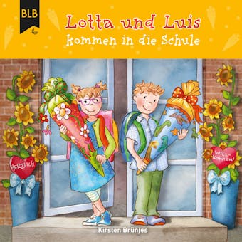 Lotta und Luis kommen in die Schule