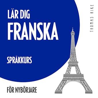 Lär dig franska (språkkurs för nybörjare) - Thomas Rike