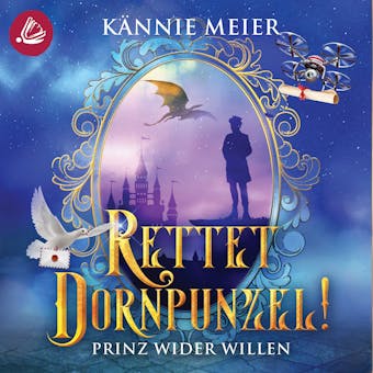 Rettet Dornpunzel!: Prinz wider Willen
