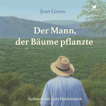 Der Mann, der BÃ¤ume pflanzte - Jean Giono