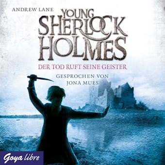 Young Sherlock Holmes. Der Tod ruft seine Geister [6] - Andrew Lane