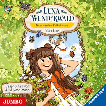 Luna Wunderwald. Ein magisches Rotkehlchen [Band 4] - Usch Luhn
