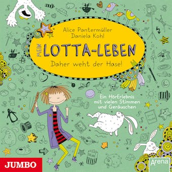 Mein Lotta-Leben. Daher weht der Hase! [Band 4] - Alice Pantermüller