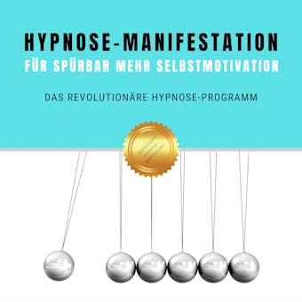 Hypnose-Manifestation für spürbar mehr Selbstmotivation & Willenskraft: Das revolutionäre Hypnose-Programm - Patrick Lynen