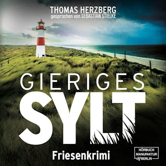 Gieriges Sylt - Hannah Lambert ermittelt, Band 6 (ungekürzt) - Thomas Herzberg