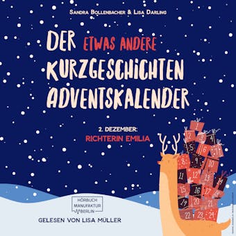 Richterin Emilia - Der etwas andere Kurzgeschichten Adventskalender, Türchen 2 (ungekürzt) - Lisa Darling, Sandra Bollenbacher