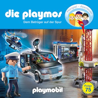 Die Playmos - Das Original Playmobil Hörspiel, Folge 75: Dem Betrüger auf der Spur - undefined