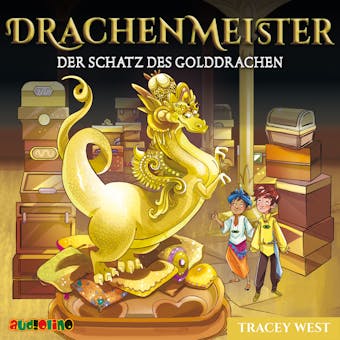 Der Schatz des Golddrachen - Drachenmeister, Folge 12 (Ungekürzt) - Tracey West