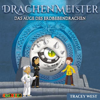 Das Auge des Erdbebendrachen - Drachenmeister, Folge 13 (Ungekürzt) - Tracey West