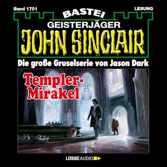 Templer-Mirakel - John Sinclair, Band 1701 (Ungekürzt) - undefined