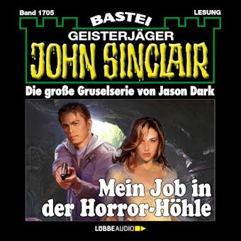 Mein Job in der Horror-Höhle - John Sinclair, Band 1705 (Ungekürzt) - Jason Dark