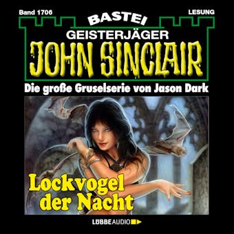Lockvogel der Nacht - John Sinclair, Band 1706 (Ungekürzt) - Jason Dark