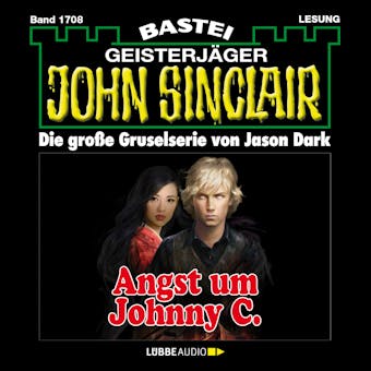 Angst um Johnny C. - John Sinclair, Band 1708 (Ungekürzt) - Jason Dark