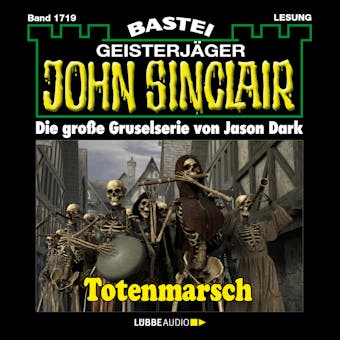 Totenmarsch (1. Teil) - John Sinclair, Band 1719 (Ungekürzt) - Jason Dark
