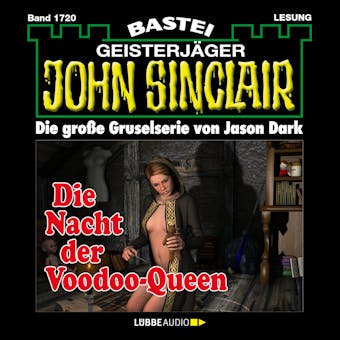 Die Nacht der Voodoo-Queen (2. Teil) - John Sinclair, Band 1720 (Ungekürzt) - Jason Dark