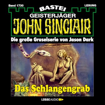 Das Schlangengrab - John Sinclair, Band 1730 (Ungekürzt) - Jason Dark