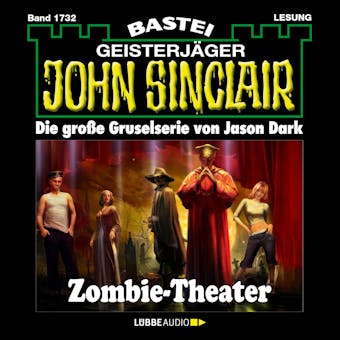 Zombie-Theater (2.Teil) - John Sinclair, Band 1732 (Ungekürzt) - Jason Dark