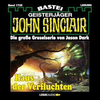 Haus der Verfluchten - John Sinclair, Band 1735 (Ungekürzt) - Jason Dark