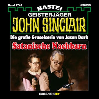 Satanische Nachbarn - John Sinclair, Band 1742 (Ungekürzt) - Jason Dark
