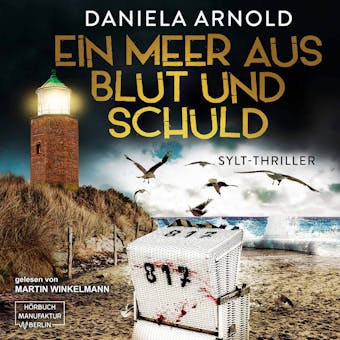Ein Meer aus Blut und Schuld - Sylt-Thriller (ungekürzt) - Daniela Arnold