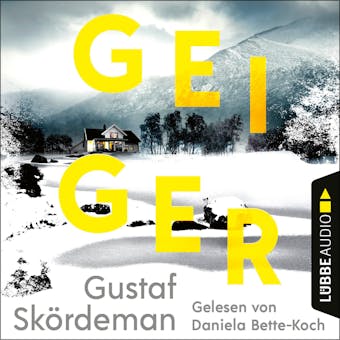Geiger - Geiger-Reihe, Teil 1 (Ungekürzt) - Gustaf Skördeman