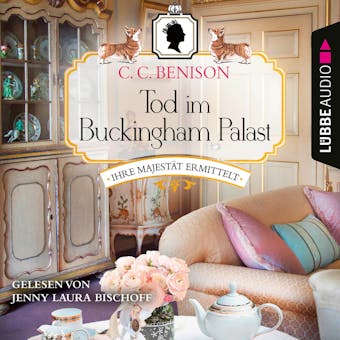 Tod im Buckingham Palast - Ihre MajestÃ¤t ermittelt, Folge 1 (UngekÃ¼rzt) - C. C. Benison