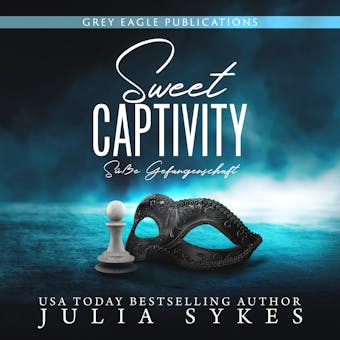 Sweet Captivity - Süße Gefangenschaft - Captive, Band 1 (ungekürzt) - undefined