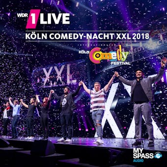 1Live KÃ¶ln Comedy Nacht XXL 2018 - Oezcan Cosar, Chris Tall, Herr SchrÃ¶der, Tahnee, Ingmar Stadelmann, Kaya Yanar, Felix Lobrecht