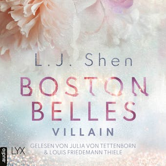 Boston Belles - Villain - Boston-Belles-Reihe, Teil 2 (UngekÃ¼rzt) - L. J. Shen