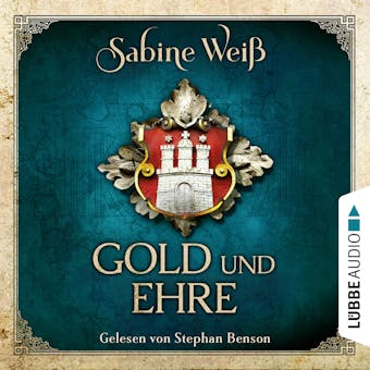 Gold und Ehre (UngekÃ¼rzt) - Sabine WeiÃŸ