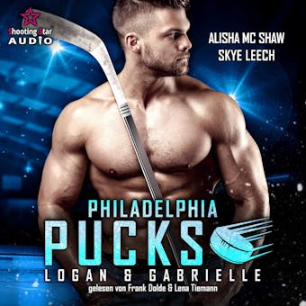 Philadelphia Pucks: Logan & Gabrielle - Philly Ice Hockey, Band 2 (ungekÃ¼rzt)