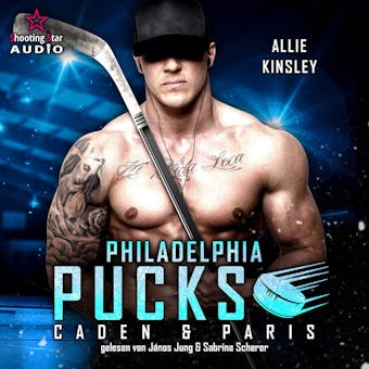 Philadelphia Pucks: Caden & Paris - Philly Ice Hockey, Band 4 (ungekÃ¼rzt) - undefined